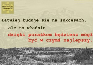 dzięki porażkom będziesz w czymś najlepszy